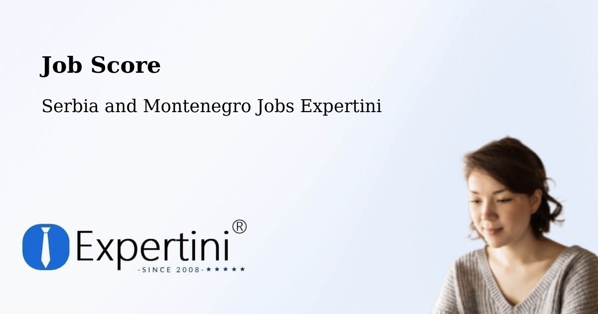 Job Score & Job Description Score Tool – Buckingham - Serbia and Montenegro Jobs Expertini